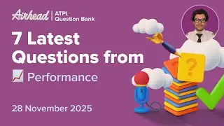 7 Latest ATPL Performance Questions Explained (Class A &ndash; Theory)