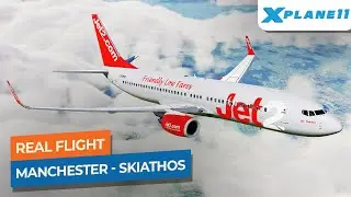 [Real Flight] Manchester to Skiathos - Boeing 737-800 Jet2｜Drawyah