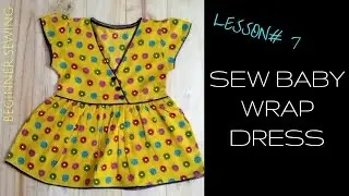 How to Sew Baby Wrap dress with Free Pattern - Beginners Sewing Lesson 7