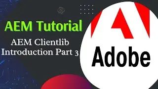AEM Tutorial #14 | AEM Clientlib Additional Concept | AEM Clientlib Part 3