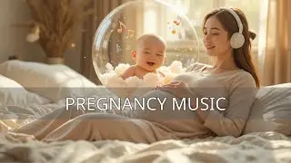 🎶 Nhạc Thai Giáo Dịu Êm – Nuôi Dưỡng Trí Tuệ & Cảm Xúc Bé Yêu Từ Trong Bụng Mẹ