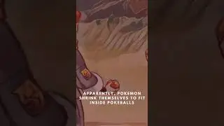 Apparently, Pokemon shrink themselves to fit inside pokeballs