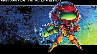 Redshadow Plays! Metroid Zero Mission Part 3- Hi Jump, Stupid Power Ups, and YES THE VARIA SUIT!!!!
