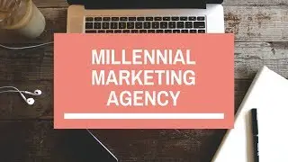 Millennial Marketing Agency