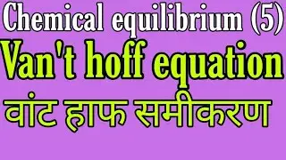 Vant hoff equation in hindi, bsc 2nd year physical chemistry notes knowledge adda, chemical equilibr