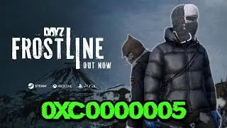 DayZ Status Access Violation 0xC0000005 Error/Status Application Hang Error On PC FIX