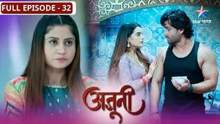 Ajooni | Rajveer ko kyun aaya gussa? | FULL EPISODE-32 | अजूनी