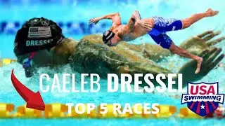 CAELEB DRESSEL TOP 5 RACES