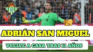 ADRI&Aacute;N SAN MIGUEL REFUERZA LA PORTER&Iacute;A Y EL VESTUARIO DEL REAL BETIS
