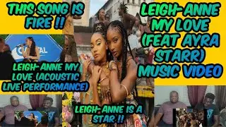 LEIGH SLAYED😱Leigh-Anne My Love feat Ayra Starr & Live Acoustic Performance🎙️