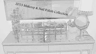 2013 Makeup & Nail Polish Collection and Storage