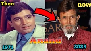 Anand (1971-2026)all cast || Then and Now || Rajesh Khanna ||Darasingh|| #bollywood 