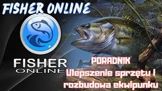 Fisher Online - Poradnik - Ulepszenie sprzętu i rozbudowa ekwipunku - PL #fisheronline