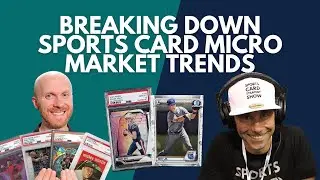 Breaking Down Sports Card Micro Market Trends With T-Pott From Sports Card Investor & Market Movers