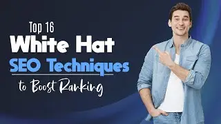Top 16 White Hat SEO Techniques to Boost Ranking | SEOCurrent