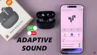 How To Enable / Disable Adaptive Sound On Redmi Buds 6 Pro