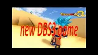 So I played the new DBS3 game ... let's enjoy