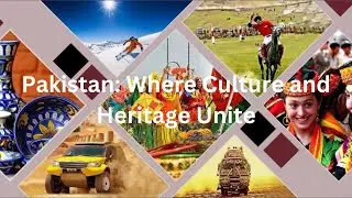 Pakistan: Where Culture and Heritage Unite.