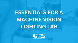 Webinar: Essentials for a Machine Vision Lighting Lab
