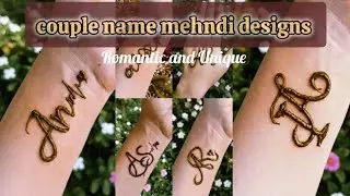 Latest Couple Name Mehndi Designs ❤️ | Unique & Romantic Mehndi Name Art for Wedding & Engagement|