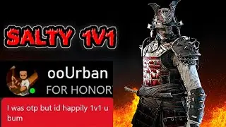 For Honor - Salty Kid 1v1 HOPE HE SEES THIS