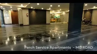 MG ROAD PROPERTY TOUR- PERCH SERVICED APARTMENTS