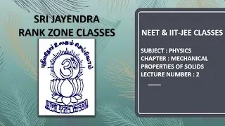 NEET & IIT-JEE | PHYSICS | MECHANICAL PROPERTIES OF SOLIDS ​| LECTURE  2