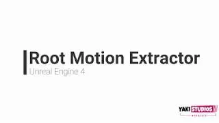 Root Motion Extractor 1.1.2 Showcase  - UE4