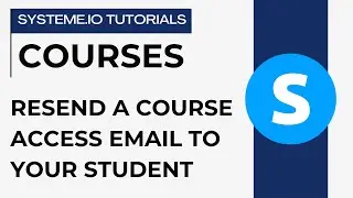 How to resend your students the course access email | Systeme.io tutorials