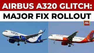 Airbus A320 Software Glitch: 80% Of Indian Fleet Updated Amid Global Grounding | India Today News