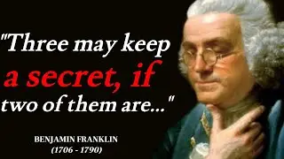 Benjamin Franklin Quotes | Wisdom of Benjamin Franklin