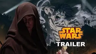Revenge of the Sith | ATTACK ON TITAN Style Trailer (Season 4)