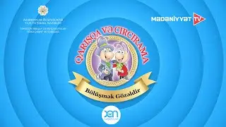 QARIŞQA VƏ CIRCIRAMA - YAXŞILIQ HAQQINDA HEKAYƏLƏR 2