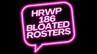 The High Risk Wrestling Podcast | ep. 186 | Bloated Rosters