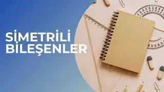 Simetrili Bileşenler (Güç Sistemleri) - Power Systems (Symmetrical components)