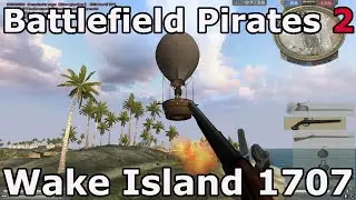 Battlefield Pirates 2 Wake Island 1707 Multiplayer Gameplay