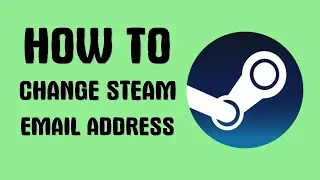 How to Change Steam email address