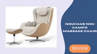 Nouhaus NOU Campo Massage Chair Review: Heated Zero Gravity Home Relaxation