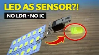 LED as Sensor Circuit | No LDR, No IC, Super Simple DIY