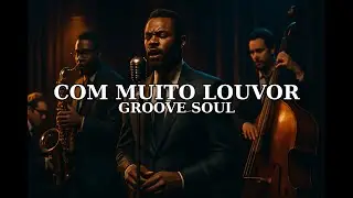 Groove Soul: Com muito louvor - Cassiane (Cover) / Gospel Remasters