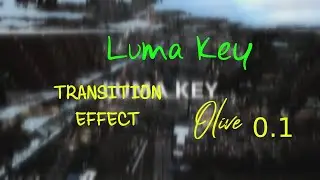 Using LUMA KEY to create transitions effect in Olive 0.1