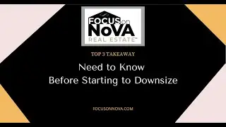 Top 3 Takeaway: Need to Know before Starting to Downsize