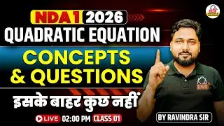 📚 Quadratic Equation || Concept & Questions || NDA-1/2026 || Class- 01 || By- Ravindra sir🔥🔥