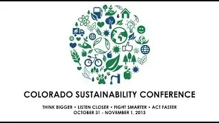Colorado Sustainability Conference 2013 - Nick Kittle