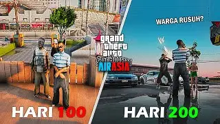 200 Hari GTA ROLEPLAY Di Kota Kejam Dan Warganya Rusuh?