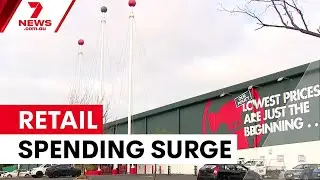 Bunnings and Kmart spending spree raises inflation fears | 7NEWS