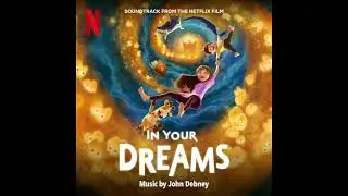 In Your Dreams - Elliot I'm Coming Home - John Debney