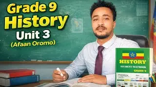 Barnoota History kutaa 9faa Boqqonnaa 3ffaa Afaan Oromootiin Grade 9 history Unit 3 by Afan oromo 