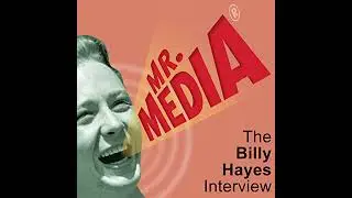 Mr. Media: The Billy Hayes Interview by Bob Andelman | Full Audiobook