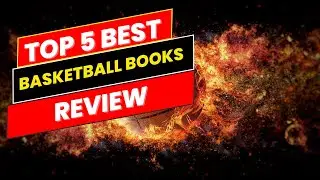 Top 5 Best Basketball Books Review in 2024